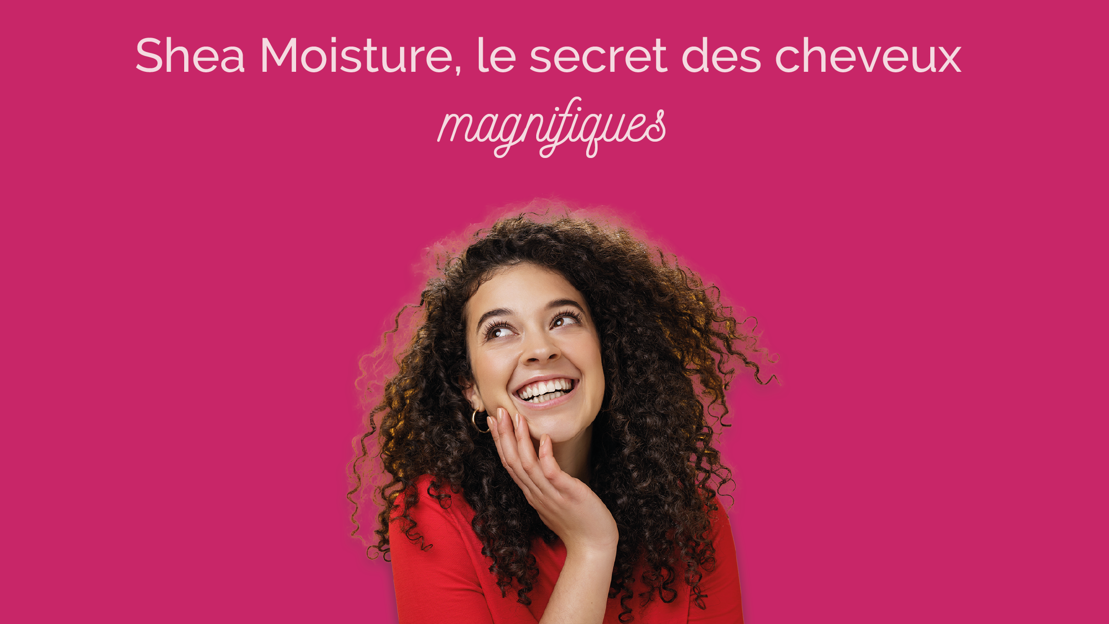Shea Moisture, le secret des cheveux magnifiques
